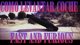 GTA V ONLINE TRUCO FAST AND FURIOUS (LEVANTAR COCHE) GOKUGAMEPLAYS