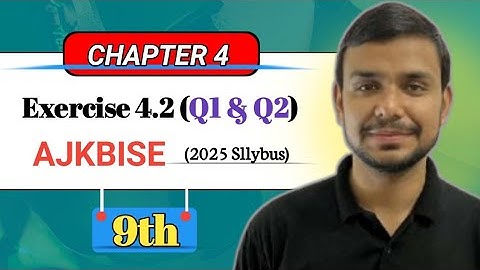 9th Class Math | Exercise 4.2 (Half) Solution | Chapter 4 | AJK Board New Syllabus 2025