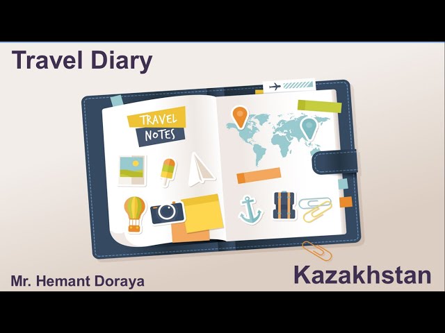 Hemant Doraya | Travel Diary | Kazakhstan | Club Have Your Say | Meeting No. 190