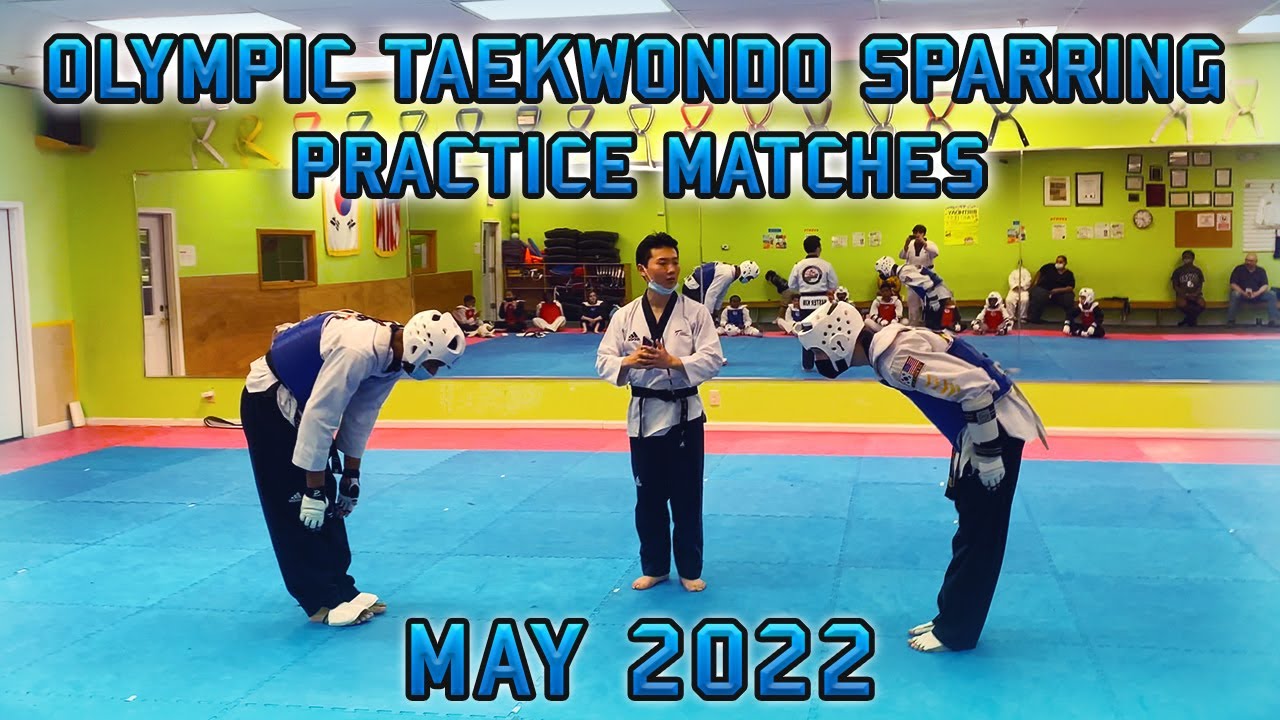 Olympic Taekwondo Sparring Practice Matches May 2022 YouTube