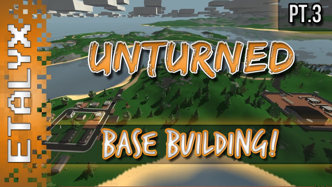 Unturned Base Building! [Pt.3] YouTube