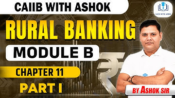 Rural Banking Module B: Chapter 11 Part I | Financing Rural Non-Farm Sector | CAIIB WITH ASHOK