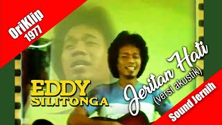 Eddy Silitonga ~ Jeritan Hati (versi akustik) oriklip 1977
