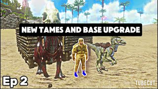 Ark mobile season 2 ep 2 new tames and base upgrade