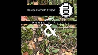 Davide Marcello Project   Roots  Routes Extended Mix