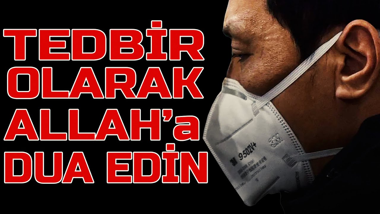 Virüs Tedbirleri Rabbimiz Bu Musibeti Üzerimizden Kaldırsın İNŞAALLAH |Abdullah Yuyucu|