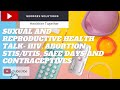 Sexual and Reproductive Health Talk-  STIs/UTIs ,HIV, Abortion, Contraceptives, Safe days.