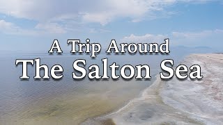 A Trip Around The Salton Sea  A One Day Drive