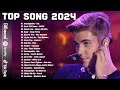 Top 40 Songs Of 2024- Best English Top Songs Playlist 2024 - Taylor Swift, Justin Bieber,Ed Sheeran