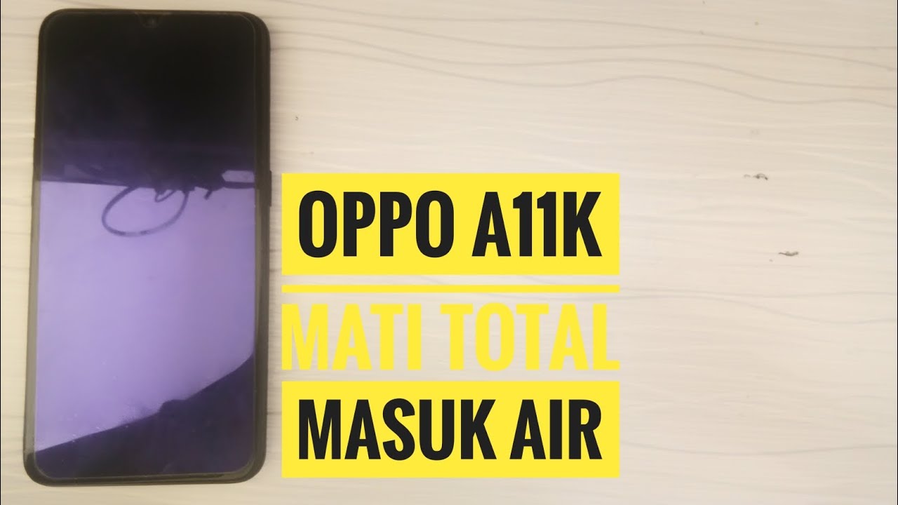 Oppo A11k Masuk Air HP Mati