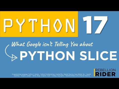 Python tutorial 17: What Google Isn't Telling You About Python Slice