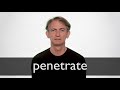 How to pronounce PENETRATE in British English