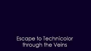 Coldplay - Escape to Technicolor through the Veins