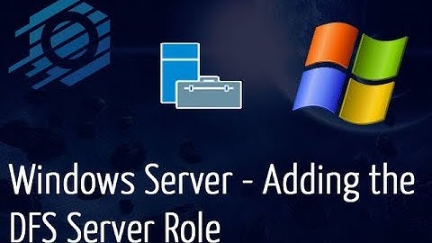 Windows Server - Adding the DFS Server Role