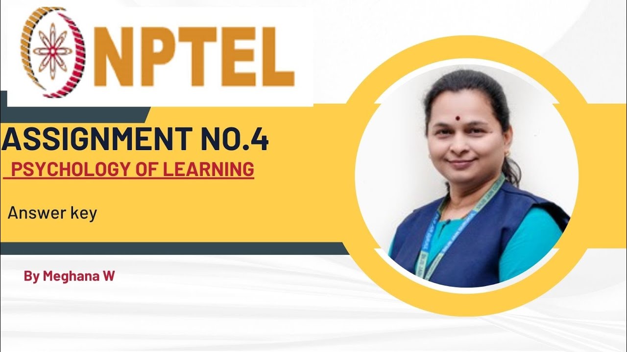 Psychology Of Learning Week 4 Assignment 4 Solution | NPTEL | Swayam ...