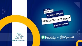 How to use OpenAI's Vision API in Pabbly Connect using FREE Custom App