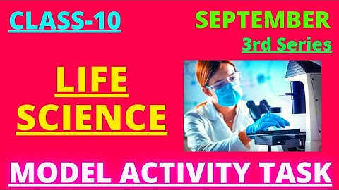 CLASS 10 MODEL ACTIVITY TASK LIFE SCIENCE PART 6|CLASS 10 LIFE SCIENCE MODEL ACTIVITY TASK SEPTEMBER