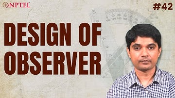 #42 Design of Observer & Observer based Controller  | Linear System Theory