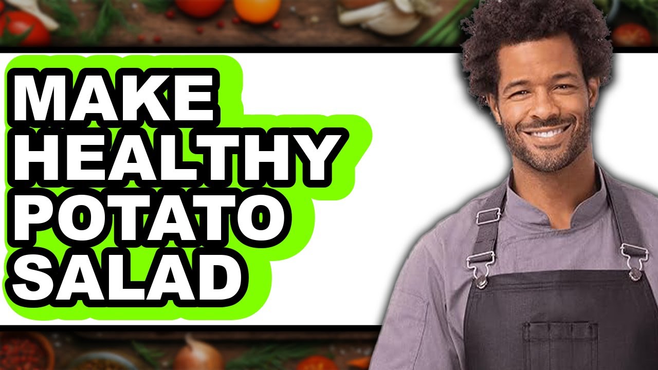 How To Make Healthy Potato Salad (UPDATED)