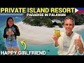 PHILIPPINES DREAM HOLIDAY - Private Island Resort With My Girlfriend (Palawan Paradise)