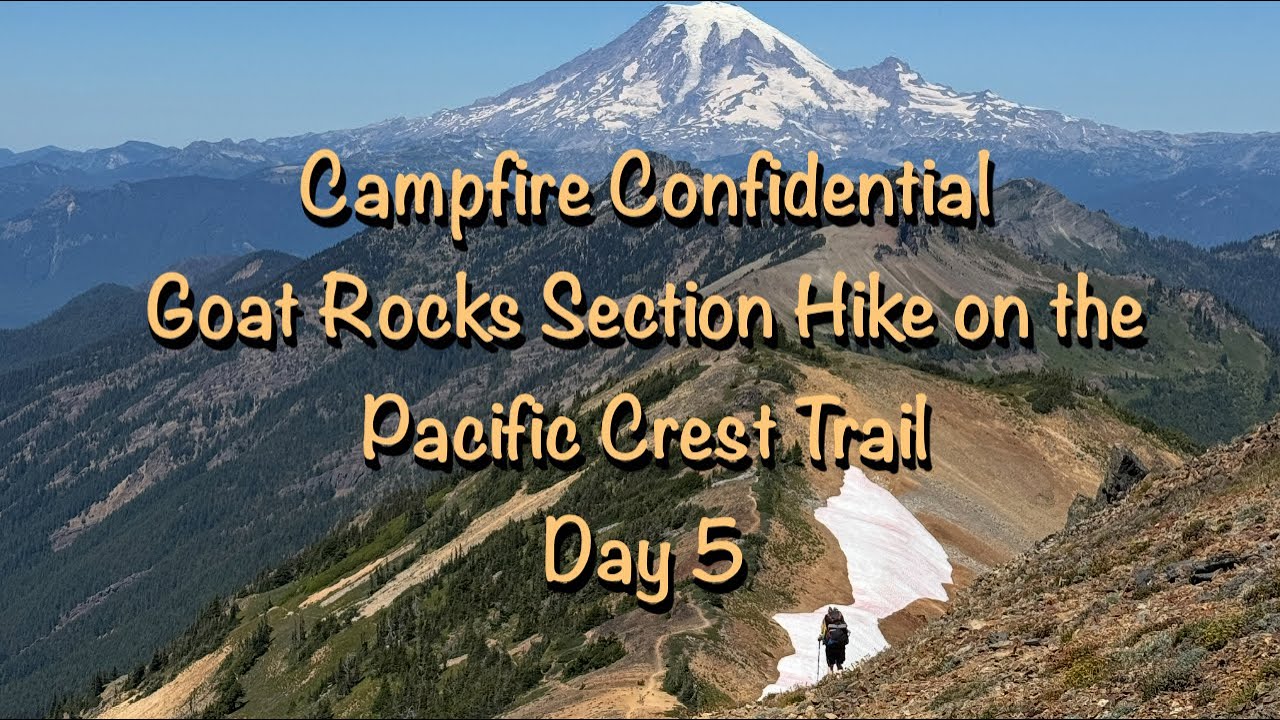 Goat Rocks Section Hike on the Pacific Crest Trail-Day 5 - YouTube