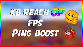 ✔️FPS BOOST [ 800 FPS] ➕ OP REACH➕ No Kb [PROOF]✔️