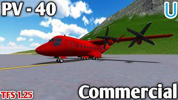 PV-40 COMMERCIAL | TFS 1.25 UPDATE | Turboprop Flight Simulator (Parody)