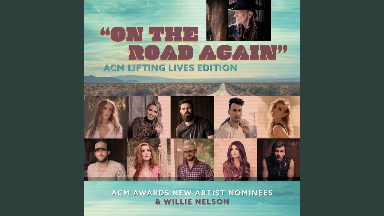 On The Road Again (Acm Lifting Lives Edition) (Feat. Ingrid Andress, Gabby  Barrett, Jordan... - Youtube