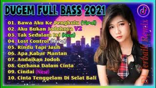 DJ BAWA AKU KE PENGHULU [ LESTI ] VS AKU BUKAN JODOHNYA -- DUGEM FULL BASS 2021 -- DJ ADY MABEES
