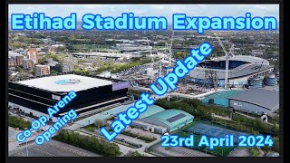 Etihad Stadium Expansion  23rd April  Manchester City FC  Latest Progress Update  Co Op Arena