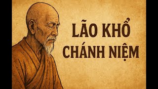PHẢN BIỆN LK VỀ CHƯƠNG 4 LÃO KHỔ \&CHÁNH NIỆM ( TIỂU THUYẾT 21 NGÀY TRÊN NÚI \/TG LP)