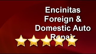 Encinitas Foreign & Domestic Auto Repair Encinitas Amazing Five Star Review by Diane D.
