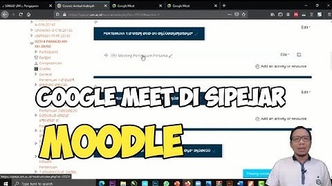 Sipejar 9: Cara Membuat Meeting dengan Google Meet Pada Moodle Sipejar UM