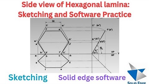 Side view problem in Hexagonal lamina: Sketching and Software Practice