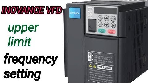 INOVANCE VFD  upper limit frequency parameter setting....