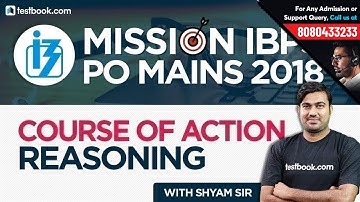 Mission IBPS PO Mains 2018 | Course of Action Reasoning Questions for IBPS PO 2018 | Shyam Sir