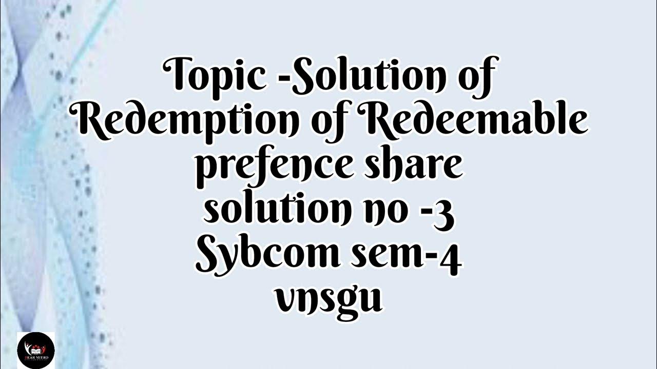 dearmitroo , SOLUTION OF REDEMPTION OF REDEEMABLE PREFERENCE SHARE