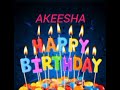 Akeesha name happy birt.ay to you song happy birt.ay song with names