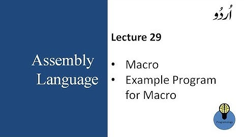 Lecture 29 : macro, example program for macro, macro vs procedure in assembly language in urdu hindi