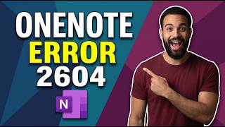 Fix OneNote Error 2604 (Step By Step Guide)