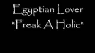 Egyptian Lover  Freak A Holic