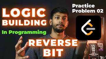 Logic Building in Programming | Reverse Bits Explained |  #leetcode  Problem 02