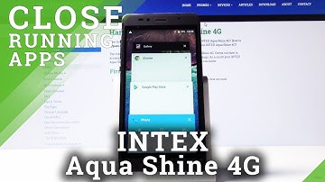 How to Turn Off All Running Apps in INTEX Aqua Shine 4G – Optimize Device
