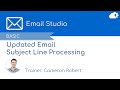 Updated Email Subject Line AMPscript Processing Explained