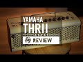 Yamaha THR II Series Review (THR30 & THR10) | Better Music