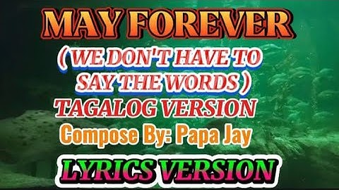 MAY FOREVER  "WE DON