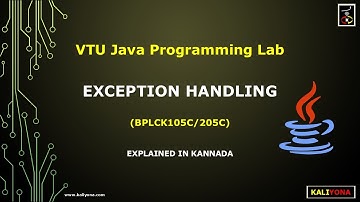 Exception Handling | Try-Catch | VTU Java Lab Tutorial | BPLCK105C/205C | In Kannada |  ಕನ್ನಡದಲ್ಲಿ