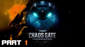 CHAOS GATE - DAEMONHUNTERS Walkthrough Gameplay Part 1 - "Echoes of Chaos" (FULL GAME)