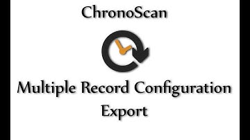 Multiple Record Export Configuration on ChronoScan
