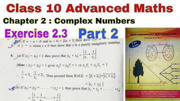 Class 10 Advanced Maths Chapter 2.3 | Complex Numbers | Modulus of Complex Numbers | Advance Maths